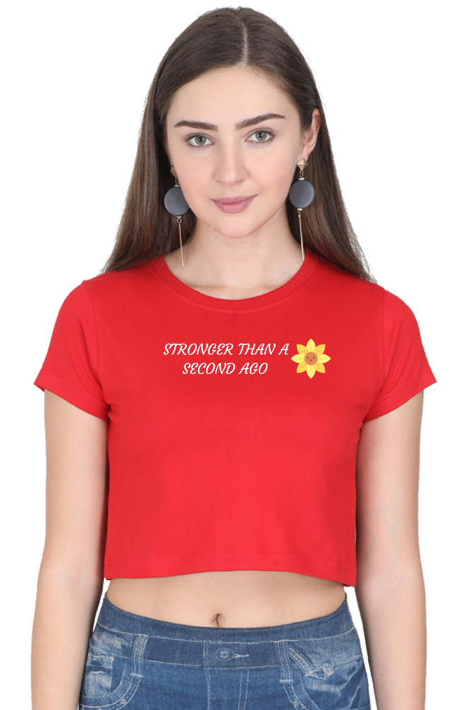 Stronger Than A Second Ago -  Female Crop Top