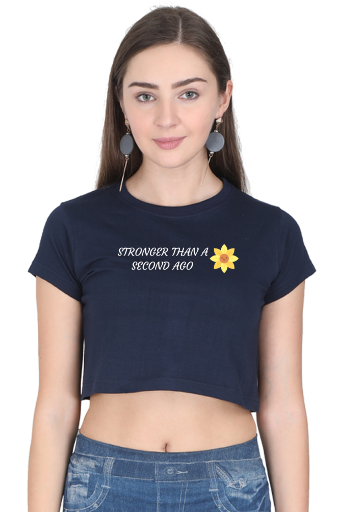 Stronger Than A Second Ago -  Female Crop Top