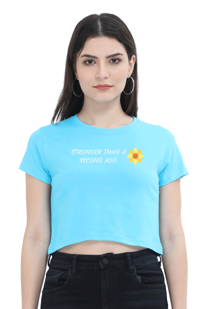 Stronger Than A Second Ago -  Female Crop Top